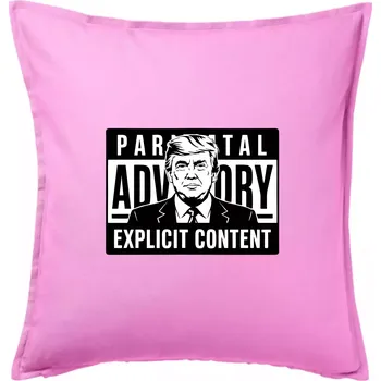 Polštář Parental advisory Trump - Polštář 50x50 - 50x50 - Pouze potah ( Růžová )