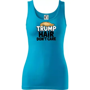 Dámské tričko Trump hair dont care - Dámské tílko - S ( Světlý tyrkys )