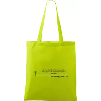 Citáty z bible - 1 Korintským 13:13 - Taška bavlněná - 42 x 38 cm ( Limetková )