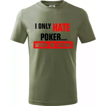 Hate poker - Tričko dětské bavlněné - 134 cm/8 let ( Khaki )
