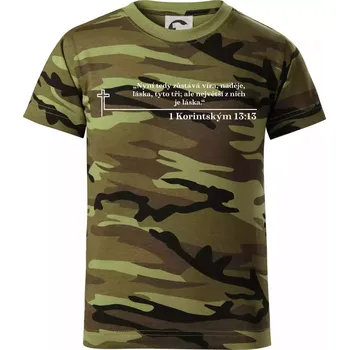 Citáty z bible - 1 Korintským 13:13 - Dětské maskáčové triko - 122 cm/6 let ( Zelený maskáč )