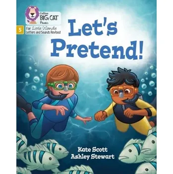 Anglický jazyk Let's Pretend! - Scott, Kate [EN] (2021, Soft, HarperCollins Publishers)