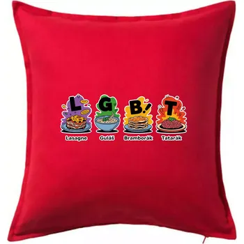 Polštář LGBT - Lasagne, Guláš, Bramborák, Tatarák - Polštář 50x50 - 50x50 - Pouze potah ( Červená )