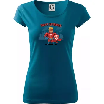 Dámské tričko Tariff Superhero Trump - Dámské triko Pure - S ( Petrolejová )