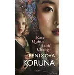 Fénixova koruna - Kate Quinn, Janie…