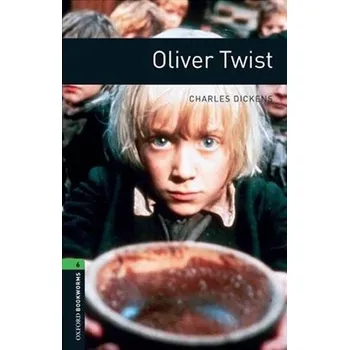 Anglický jazyk Oxford Bookworms Library 6 Oliver Twist (New Edition)