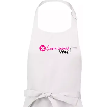 Kuchyňská zástěra Jsem zadaná! Vole! - Dámská zástěra na vaření - Univerzální velikost ( Bílá )