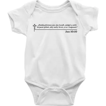 Kojenecké oblečení Citáty z bible - Jan 10:10 - Body kojenecké s krátkým rukávem - Krátký r. 12-18 měs ( Bílá )