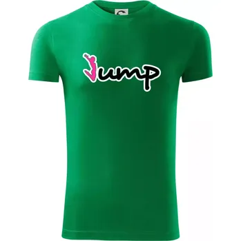 Pánské oblečení Jump - nápis a panáček - Viper FIT - Pánské zůžené tričko - 3XL ( Středně zelená )