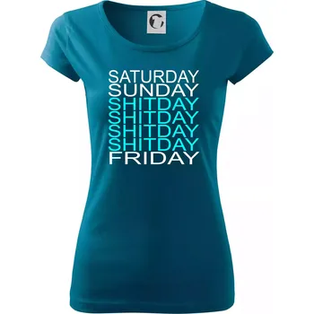 Shitday - Dámské triko Pure - 2XL ( Petrolejová )