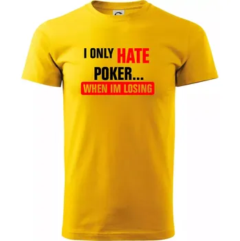 Hate poker - Triko extra velké (5-8XL) - 8XL ( Žlutá )