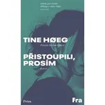 Přistoupili, prosím - Tine Hoeg (2024,…