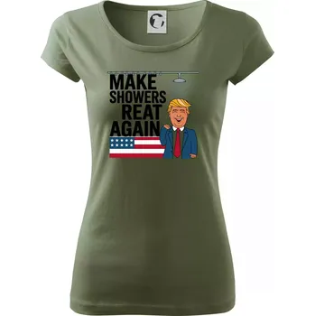 Dámské tričko Trump make showers great again - Dámské triko Pure - S ( Khaki )