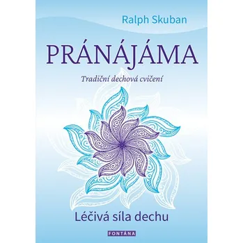 Pránájáma - Tradiční dechová cvičení