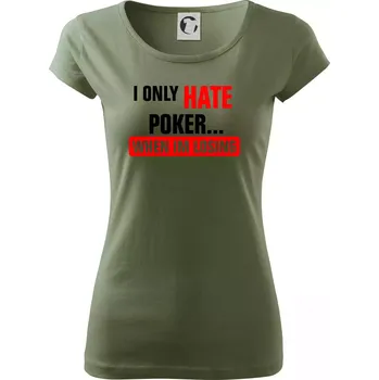 Dámské tričko Hate poker - Dámské triko Pure - XL ( Khaki )