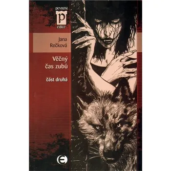 Beletrie pro dospělé Věčný čas zubů - část druhá (Edice Pevnost)