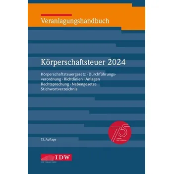 Veranlagungshandbuch Körperschaftsteuer 2024, 75. Auflage - Büscher, Björn