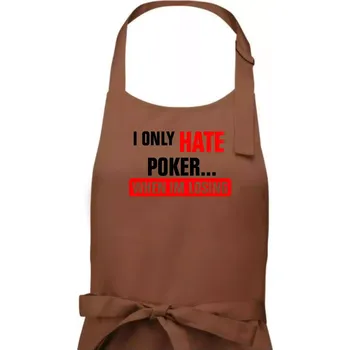 Kuchyňská zástěra Hate poker - Dámská zástěra na vaření - Univerzální velikost ( Kakaová )