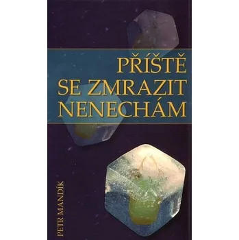 Beletrie pro dospělé Příště se zmrazit nenechám