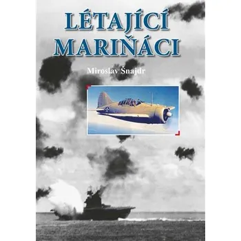 Technika Létající mariňáci - Miroslav Šnajdr