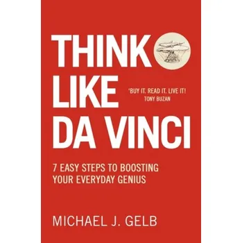 Think Like Da Vinci - Michael Gelb