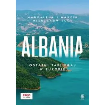 Cestování Albania. Ostatni taki kraj w Europie - Magdalena Jarosz, Marcin Jeleń