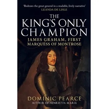 Cestování The King's Only Champion - Pearce, Dominic