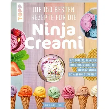 Die 150 besten Rezepte für die Ninja Creami - frechverlag