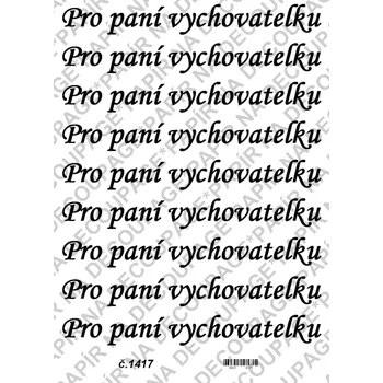 Umělecký papír Rýžový a soft papír na decoupage - Nápis Pro paní vychovatelku - KB01417 Materiál: Soft, Rozměr: A4