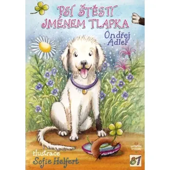 Pohádka Psí štěstí jménem Tlapka - Ondřej Adler (2024, brožovaná)
