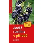 Jedlé rostliny v přírodě - Rudi Beiser…