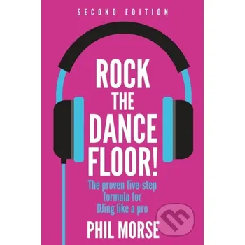 Umění Rock The Dancefloor - Phil Morse Rethink Press