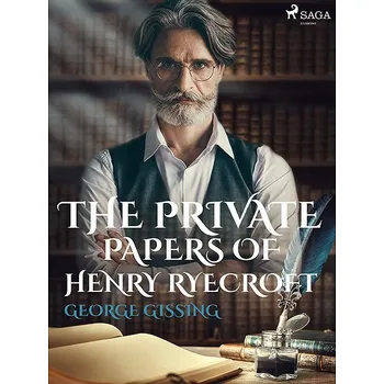 Kniha The Private Papers of Henry Ryecroft Ekniha