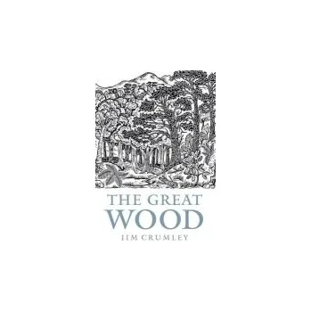 Cestování Great Wood - Crumley, Jim