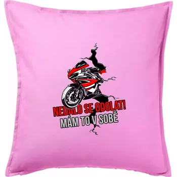 Polštář Nedalo se odolat, mám to v sobě silniční motorka - Polštář 50x50 - 50x50 - Pouze potah ( Růžová )