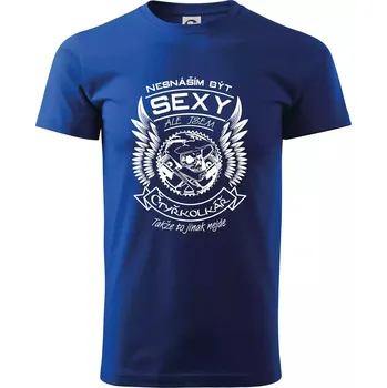 Nesnáším být sexy - čtyřkolkář - Triko extra velké (5-8XL) - 8XL ( Královská modrá )