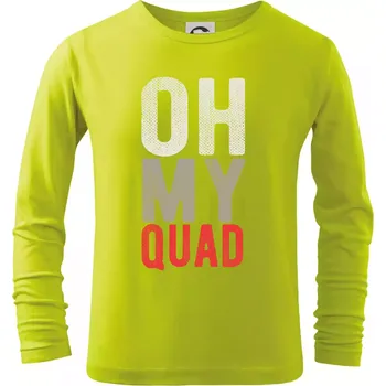 Dětská móda OH my Quad - Triko dětské Long Sleeve - 134 cm/8 let ( Limetková )