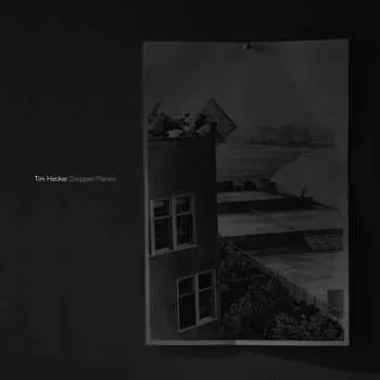 Zahraniční hudba CD Tim Hecker: Dropped Pianos 2011