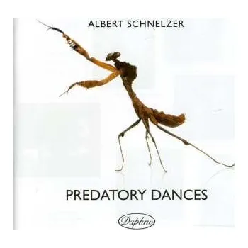 Zahraniční hudba CD Albert Schnelzer: Predatory Dances 2021