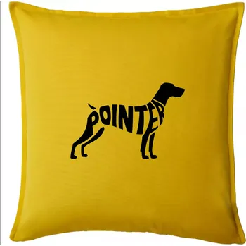 Polštář Pointer nápis v těle - Polštář 50x50 - 50x50 - Pouze potah ( Žlutá )