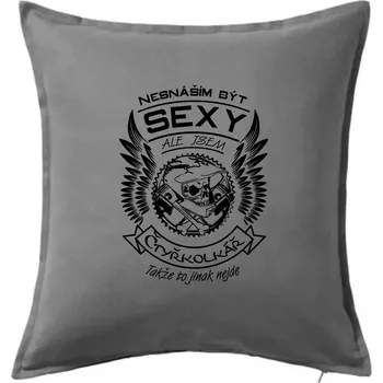 Polštář Nesnáším být sexy - čtyřkolkář - Polštář 50x50 - 50x50 - Včetně výplně ( Tmavě šedý melír )