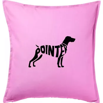 Polštář Pointer nápis v těle - Polštář 50x50 - 50x50 - Pouze potah ( Růžová )
