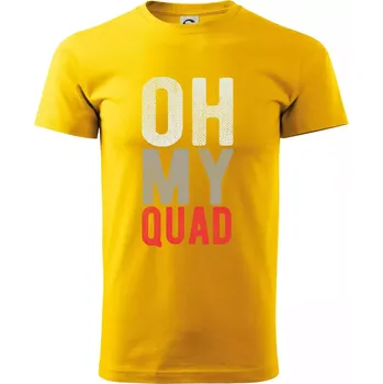 OH my Quad - Triko extra velké (5-8XL) - 7XL ( Žlutá )
