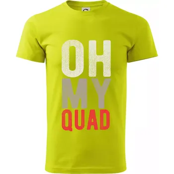 OH my Quad - Klasické pánské triko vyšší gramáže - S ( Limetková )