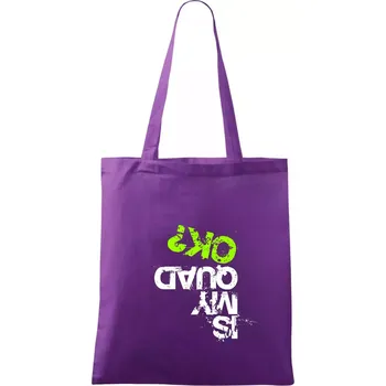 Is my Quad ok - Taška bavlněná - 42 x 38 cm ( Fialová )