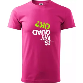 Is my Quad ok - Klasické pánské triko vyšší gramáže - XS ( Purpurová )