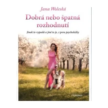 Dobrá nebo špatná rozhodnutí