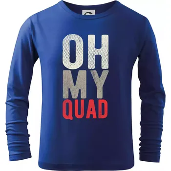 Chlapecké tričko OH my Quad - Triko dětské Long Sleeve - 146 cm/10 let ( Královská modrá )