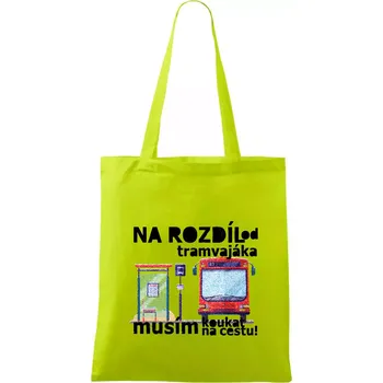 Na rozdíl od tramvajáka musím koukat na cestu - Taška bavlněná - 42 x 38 cm ( Limetková )