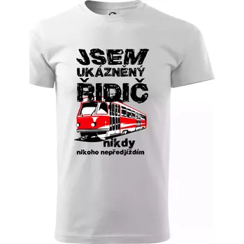 Pánské tričko Jsem ukázněný řidič - tramvaj - Triko extra velké (5-8XL) - 8XL ( Bílá )